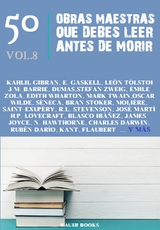 50 Obras Maestras que Debes Leer Antes de Morir -  Aristóteles, J.M. Barrie, Jacinto Benavente, Arnold Bennett, Vicente Blasco Ibáñez, Napoleon Bonaparte,  Bront& Charlotte #235, Anne Brontë, Hans Christian Andersen, Elizabeth Cleghorn Gaskell, Wilkie Collins, Charles Darwin, Rubén Darío, Charles Dickens, Fiódor Dostoievski, Alejandro Dumas, Alexandre Dumas, Gustave Flaubert, Kahlil Gibran, Thomas Hardy, Nathaniel Hawthorne, Henry James, James Joyce, Immanuel Kant, Gaston Leroux, Robert Louis Stevenson, H.P. Lovecraft, José Martí,  Molière, Howard Pyle, George Sand, F. Scott Fitzgerald, Alexander Sergeyevich Pushkin, Bram Stoker,  Séneca, León Tolstoi, Mark Twain, Robert W. Chambers, Edith Wharton, Oscar Wilde, Alfonso X El Sabio, Émile Zola, Stefan Zweig, Ignacio de Loyola, Marqués De Sade, Antoine de Saint-Exupéry