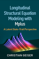 Longitudinal Structural Equation Modeling with Mplus - Christian Geiser