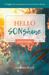 Hello SONshine Devotional -  Heather Petty
