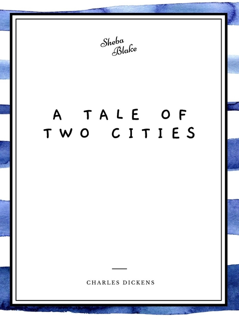 Tale of Two Cities -  Charles Dickens