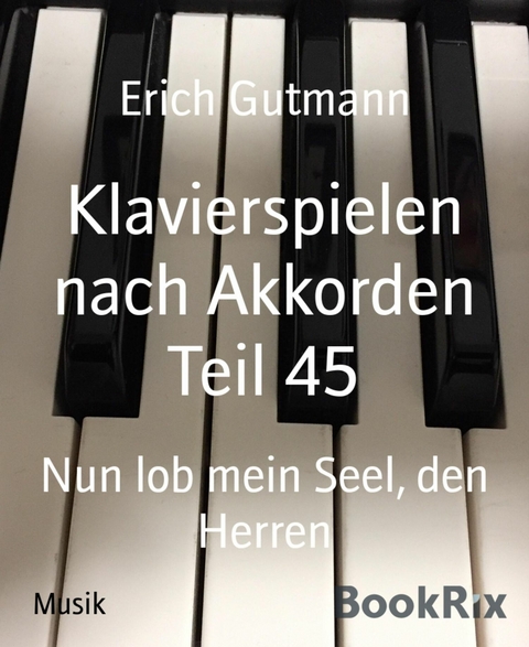 Klavierspielen nach Akkorden Teil 45 - Erich Gutmann