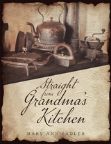 Straight from Grandma's Kitchen -  Mary Ann Sadler