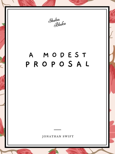 Modest Proposal -  Jonathan Swift