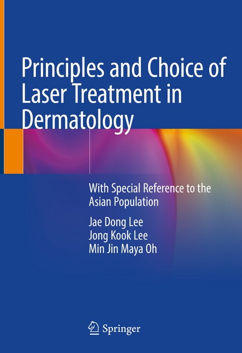 Principles and Choice of Laser Treatment in Dermatology -  Jae Dong Lee,  Jong Kook Lee,  Min Jin Maya Oh