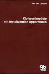 Kieferorthopädie mit festsitzenden Apparaturen - Frans P. van der Linden
