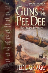 Guns of the Pee Dee -  Ted L Gragg