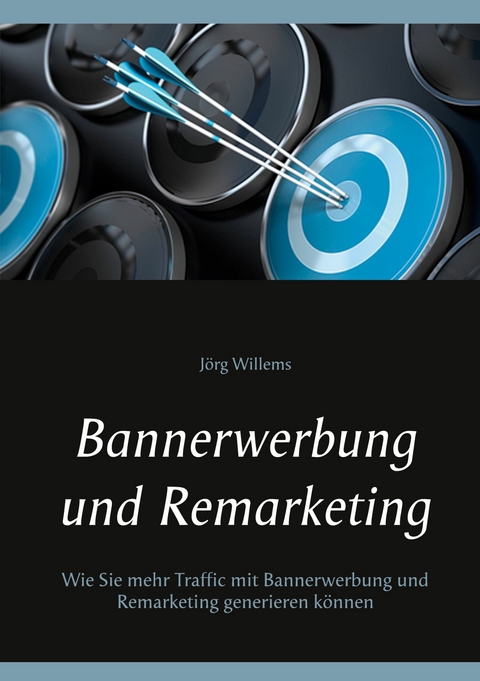 Bannerwerbung und Remarketing - Jörg Willems