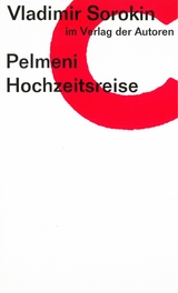 Pelmeni / Hochzeitsreise - Vladimir Sorokin