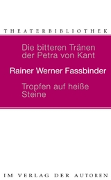 Die bitteren Tränen der Petra von Kant /Tropfen auf heisse Steine - Rainer W Fassbinder