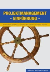 Projektmanagement. - Thomas Hausmann, Schlomo Schafir, Romualdas Ginevicius