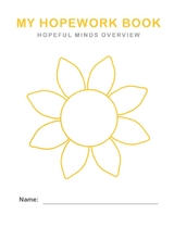 Hopeful Minds Overview Hopework Book - Kathryn Goetzke