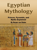 Egyptian Mythology - Harper van Stalen