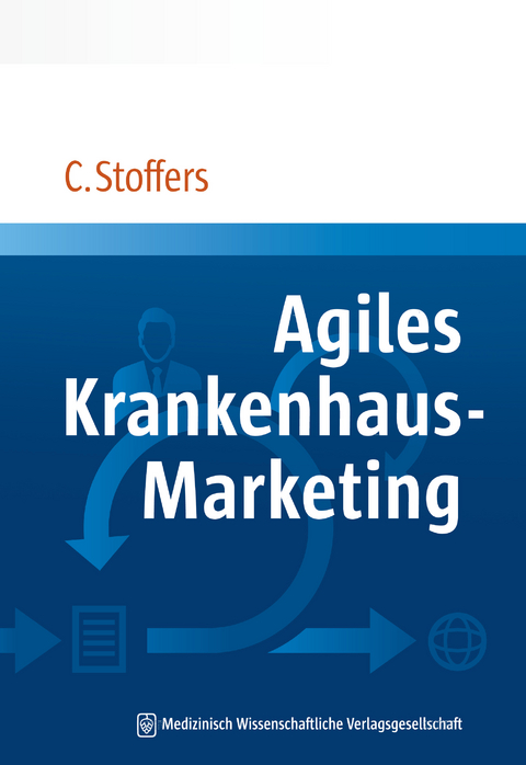 Agiles Krankenhaus-Marketing - Christian Stoffers