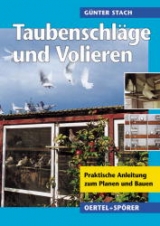 Taubenschläge und Volieren - Günter Stach