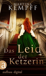 Das Leid der Ketzerin - Martina Kempff