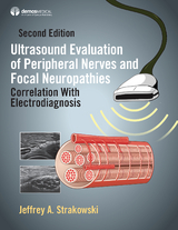 Ultrasound Evaluation of Peripheral Nerves and Focal Neuropathies, Second Edition -  MD Jeffrey A. Strakowski