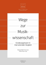 Wege zur Musikwissenschaft / Paths to Musicology - 