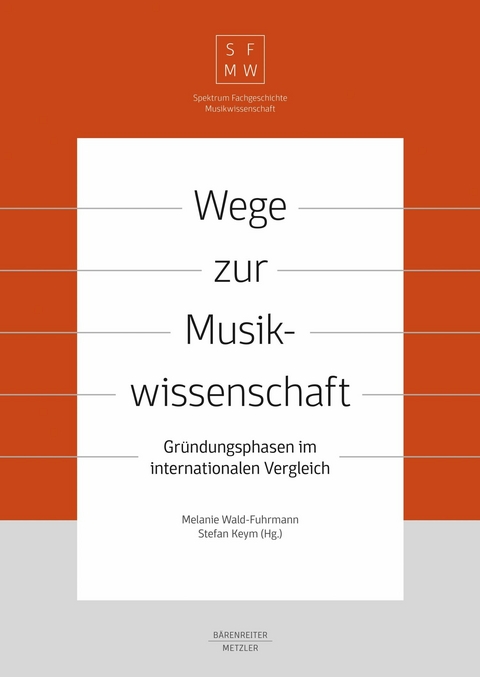 Wege zur Musikwissenschaft / Paths to Musicology - 