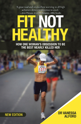 Fit Not Healthy -  Dr. Vanessa Alford
