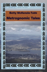 Metrognomic Tales -  Betty McKenzie-Tubb