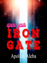 Open Your Iron Gate - Apollos Aleba