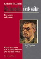 Bin Journalist, nichts weiter - Erich Schairer