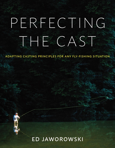 Perfecting the Cast -  Ed Jaworowski