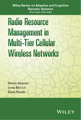 Radio Resource Management in Multi-Tier Cellular Wireless Networks -  Ekram Hossain,  Long Bao Le,  Dusit Niyato