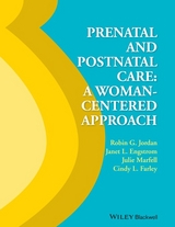 Prenatal and Postnatal Care - Robin G. Jordan, Janet Engstrom, Julie Marfell, Cindy L. Farley