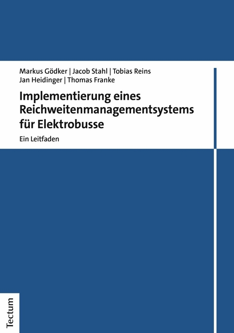 Implementierung eines Reichweitenmanagementsystems für Elektrobusse - Markus Gödker, Jacob Stahl, Tobias Reins, Jan Heidinger, Thomas Franke