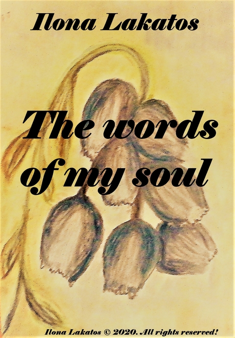 The Words of My Soul - Ilona Lakatos