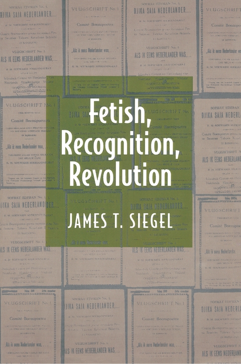 Fetish, Recognition, Revolution -  James T. Siegel