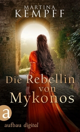 Die Rebellin von Mykonos - Martina Kempff