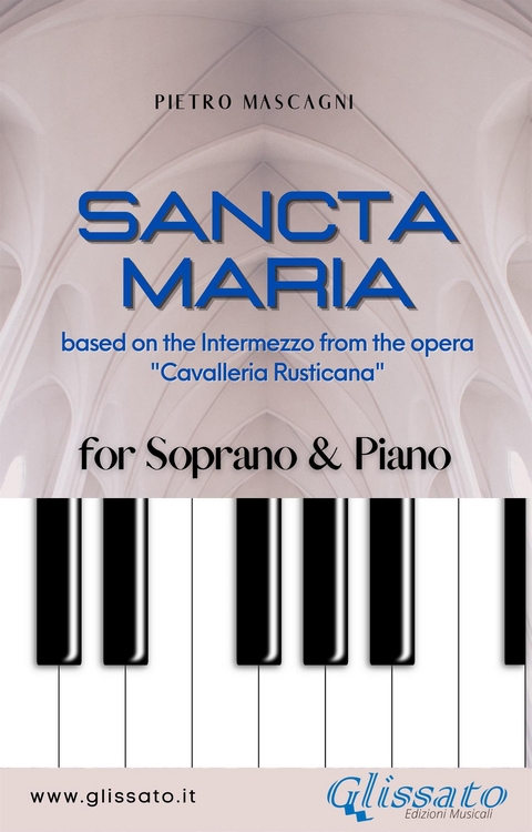 Sancta Maria - Soprano & Piano - Pietro Mascagni