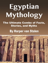 Egyptian Mythology - Harper van Stalen