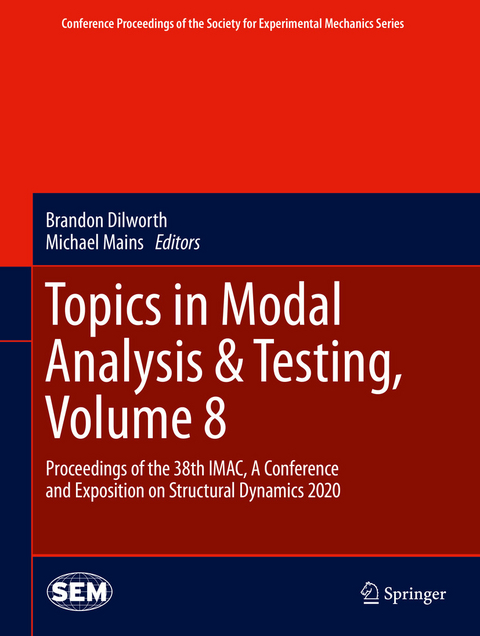 Topics in Modal Analysis & Testing, Volume 8 - 