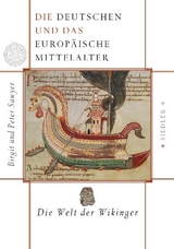 Die Deutschen und das europäische Mittelalter: Die Welt der Wikinger - Birgit Sawyer, Peter Sawyer