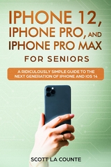 iPhone 12, iPhone Pro, and iPhone Pro Max For Senirs -  Scott La Counte