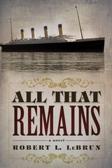 All That Remains - Robert L Lebrun