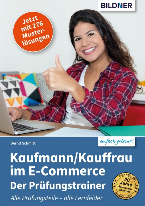Kaufmann/Kauffrau im E-Commerce - Der Prüfungstrainer (Aktualisierte Fassung!) - Bernd Schmitt