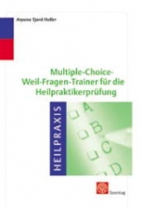 Multiple-choice-Weil-Fragen-Trainer für die Heilpraktikerprüfung - Arpana T Holler