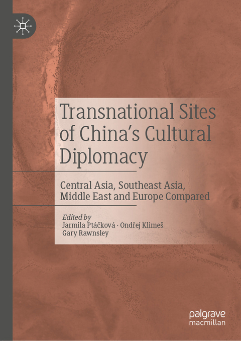 Transnational Sites of China's Cultural Diplomacy - 