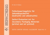 Fehlerbewertungsliste für Sekundärpackmittel (bedruckte und unbedruckte) - Michael Harl, Wilhelm Stolze