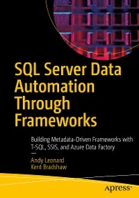 SQL Server Data Automation Through Frameworks -  Kent Bradshaw,  Andy Leonard