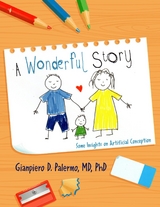 A Wonderful Story - Gianpiero D. Palermo MD PhD