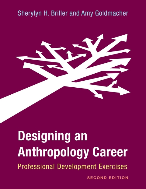 Designing an Anthropology Career -  Sherylyn H. Briller,  Amy Goldmacher