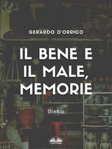 Il Bene E Il Male, Memorie - Gerardo D'Orrico