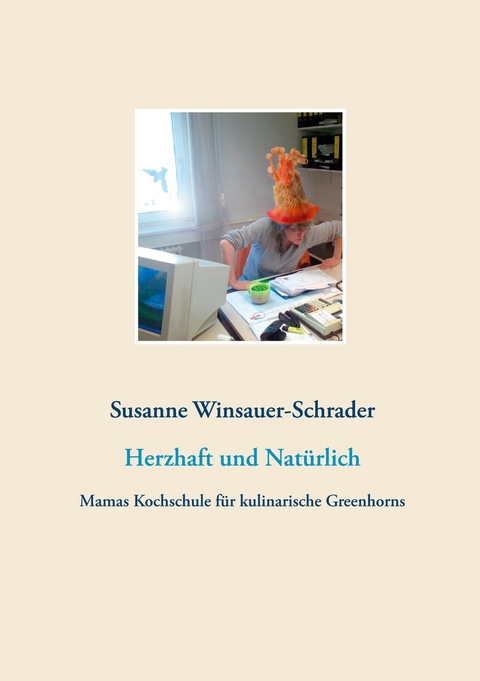 Herzhaft und Natürlich -  Susanne Winsauer-Schrader