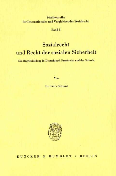 Sozialrecht und Recht der sozialen Sicherheit. -  Felix Schmid