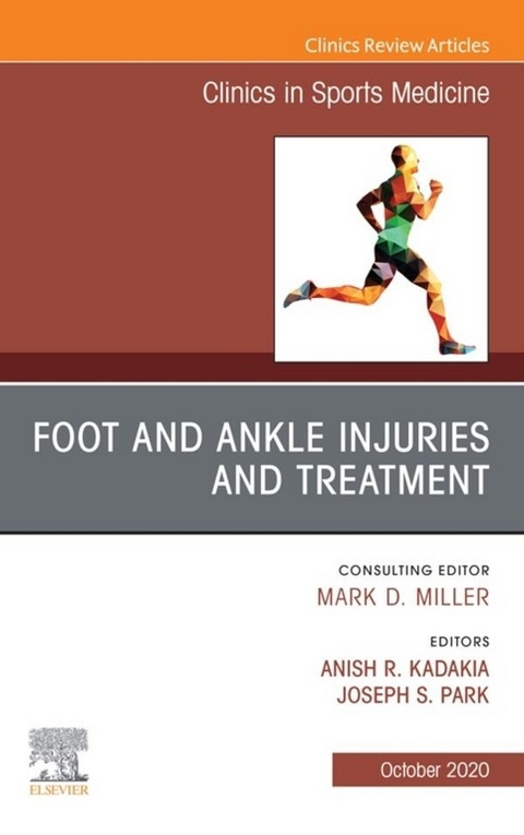 Foot and Ankle Injuries and Treatment, An Issue of Clinics in Sports Medicine, E-Book - 